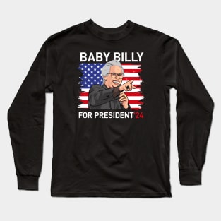 Baby billy bibble bonkers 24 for president Long Sleeve T-Shirt